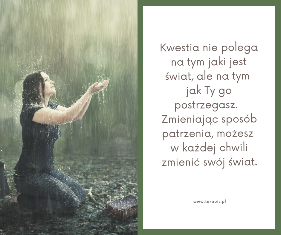 Masz wpływ na to, jak przeżywasz swój świat